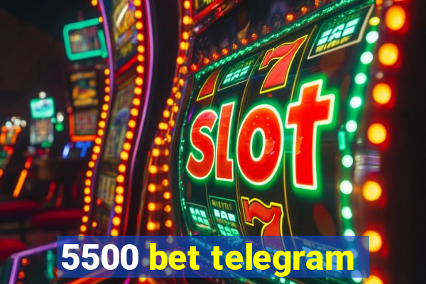 5500 bet telegram